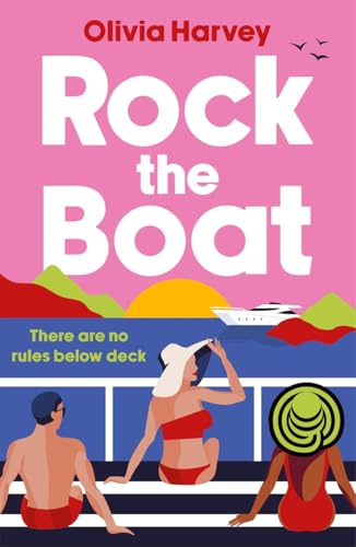 Rock the Boat : the sexy beach read of the summer