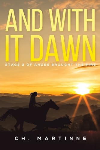 And With It Dawn: Stage 2 of Anger Brought The Fire