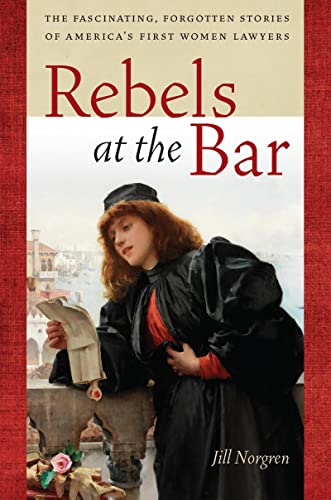 Rebels at the Bar: The Fascinating
