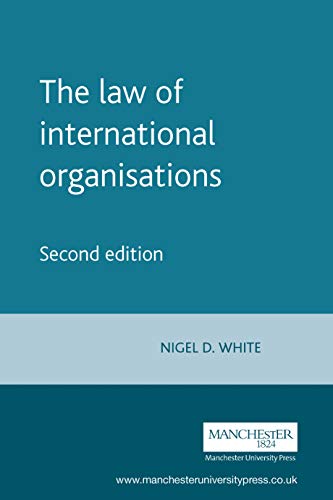 The Law of International Organisations: Second Edition (Melland Schill Studies in International Law)