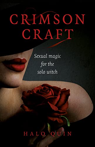 Crimson Craft: Sexual magic for the solo witch