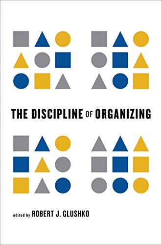 The Discipline of Organizing (The MIT Press)