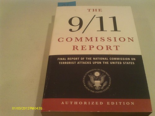 The 9/11 Commission Report: Final Report of the National Commission on Terrorist Attacks Upon the United States