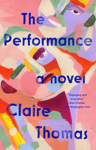The Performance : A Novel