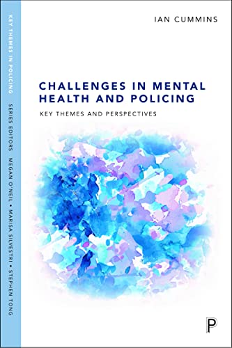 Challenges in Mental Health and Policing : Key Themes and Perspectives