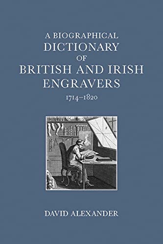 A Biographical Dictionary of British and Irish Engravers