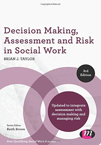 Decision Making, Assessment and Risk in Social Work (Post-Qualifying Social Work Practice Series)