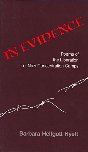 In Evidence : Poems of the Liberation of Nazi Concentration Camps