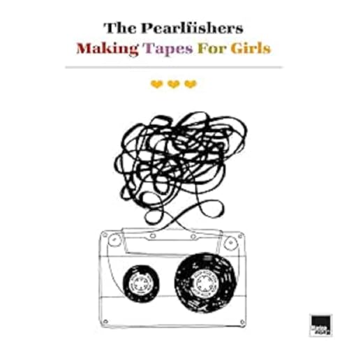 Album cover for The Pearlfishers’ “Making Tapes For Girls” with cassette tape illustration.