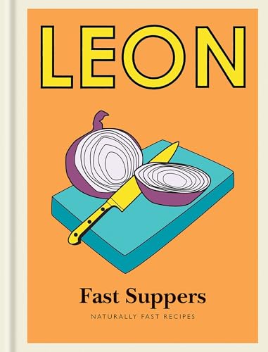 Little Leon: Fast Suppers : Naturally fast recipes