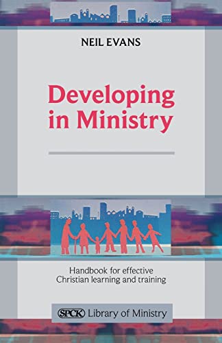 Developing in Ministry : Handbook For Effective Christian Learning And Training