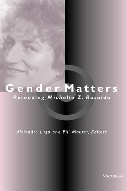 Gender Matters : Rereading Michelle Z. Rosaldo
