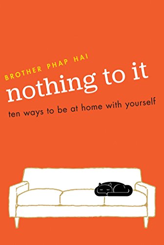 Nothing to it: Ten Ways to be at Home with Yourself