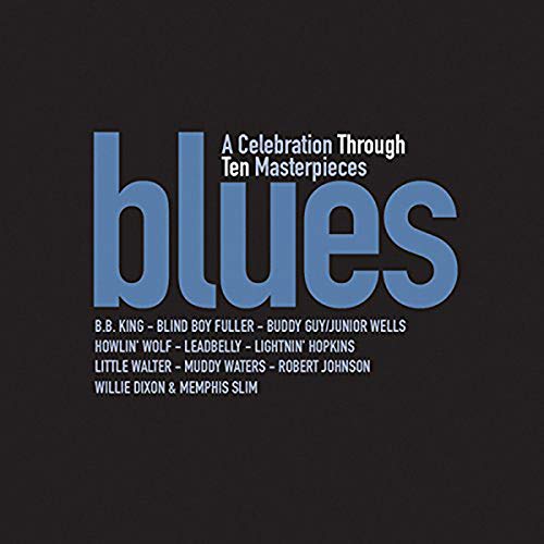 CD cover for "A Celebration Through Ten Masterpieces" featuring blues artists.
