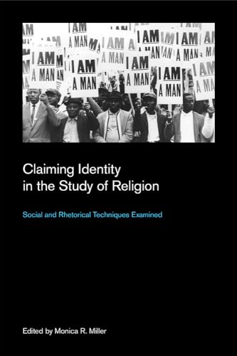 Claiming Identity in the Study of Religion : Social and Rhetorical Techniques Examined