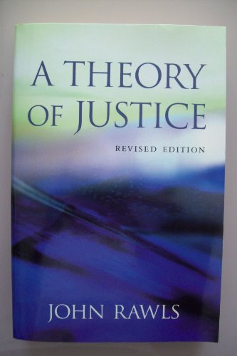A Theory Of Justice By Rawls, John Published By Belknap Press 2nd
