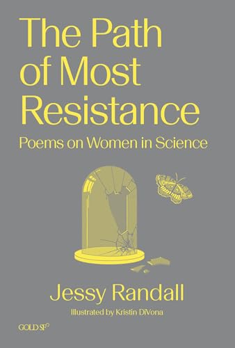 The Path of Most Resistance : Poems on Women in Science