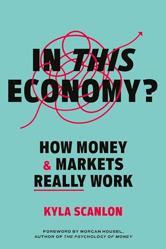 In This Economy? : How Money and Markets Really Work