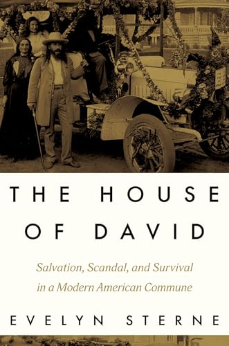 The House of David : Salvation, Scandal, and Survival in a Modern American Commune