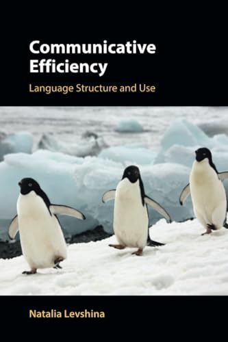 Communicative Efficiency : Language Structure and Use