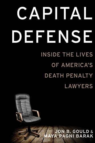 Capital Defense : Inside the Lives of America's Death Penalty Lawyers