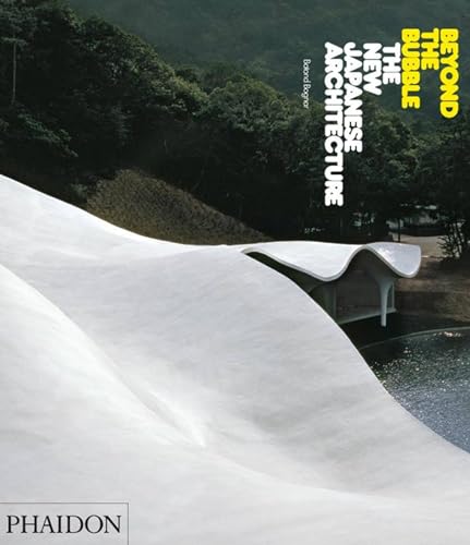 Beyond the Bubble : The New Japanese Architecture