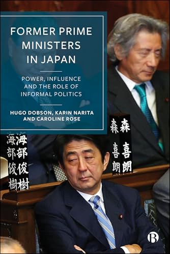 Former Prime Ministers in Japan : Power, Influence and the Role of Informal Politics