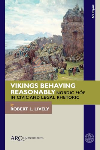Vikings Behaving Reasonably - Nordic "Hof" in Civic and Legal Rhetoric