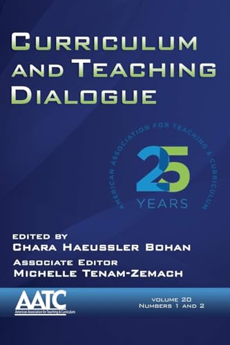 Curriculum and Teaching Dialogue Vol 20 Issue 1 & 2