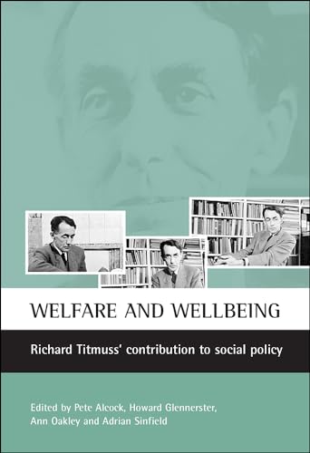 Welfare and wellbeing : Richard Titmuss's contribution to social policy