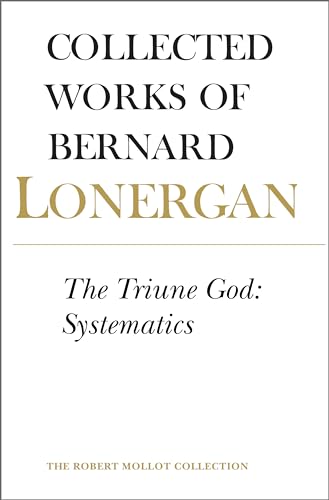 The Triune God : Systematics, Volume 12