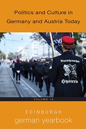 Politics and Culture in Germany and Austria Toda - Edinburgh German Yearbook 14