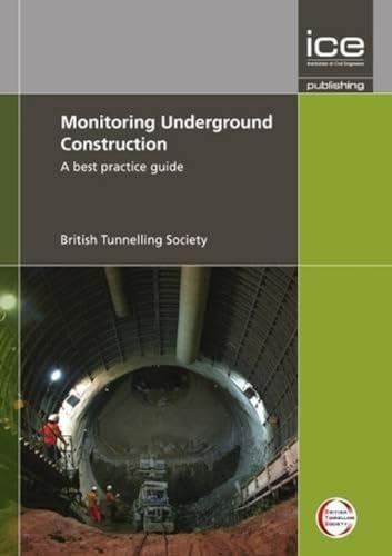 Monitoring Underground Construction : A best practice guide