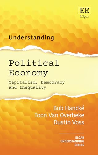 Understanding Political Economy : Capitalism, Democracy and Inequality