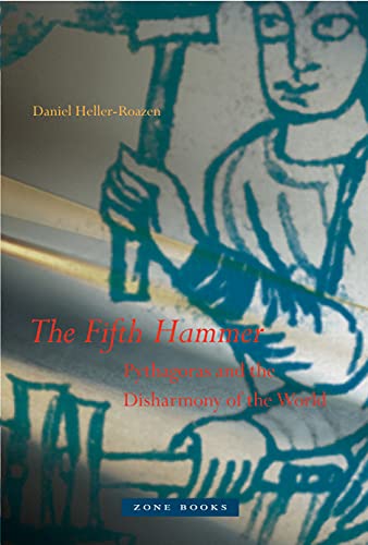 The Fifth Hammer : Pythagoras and the Disharmony of the World
