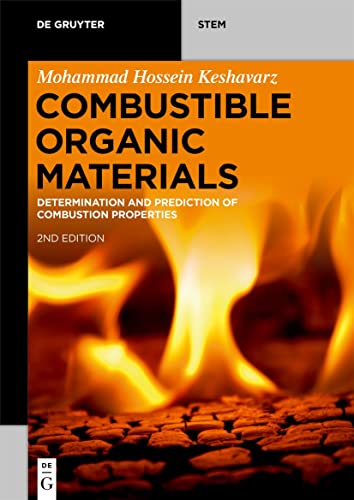 Combustible Organic Materials : Determination and Prediction of Combustion Properties