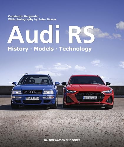 Audi RS : History Models Technology