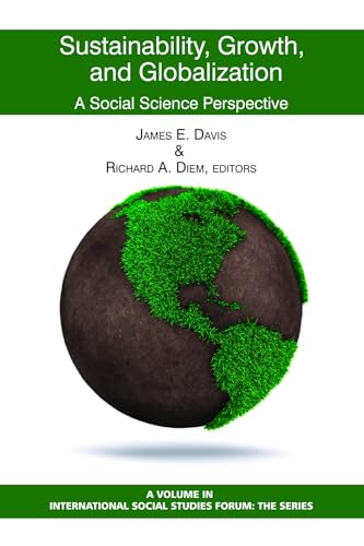 Sustainability, Growth, and Globalization : A Social Science Perspective