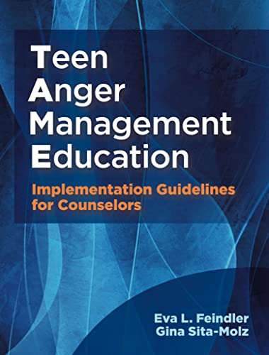 Teen Anger Management Education: Implementation Guidelines for Counselors