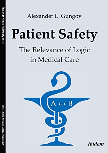 Patient Safety : The Relevance of Logic in Medical Care
