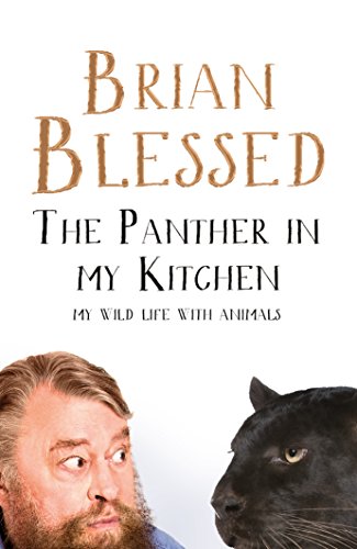 The Panther In My Kitchen : My Wild Life With Animals