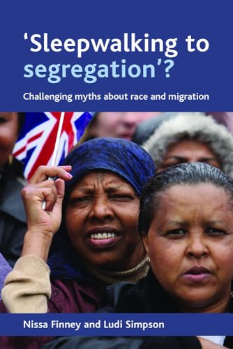 'Sleepwalking to segregation'? : Challenging myths about race and migration