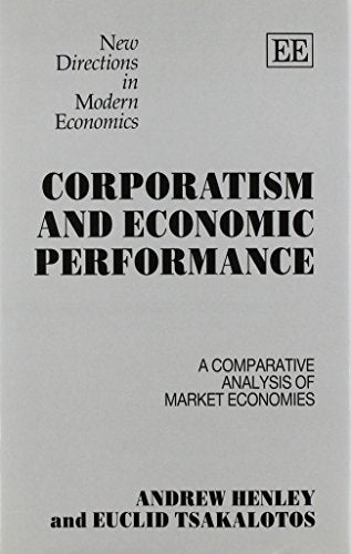 Corporatism and Economic Performance: A Comparative Analysis of Market Economies