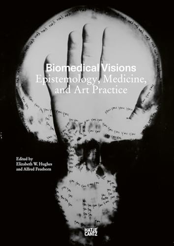 Biomedical Visions : Epistemology, Medicine and Art Practice