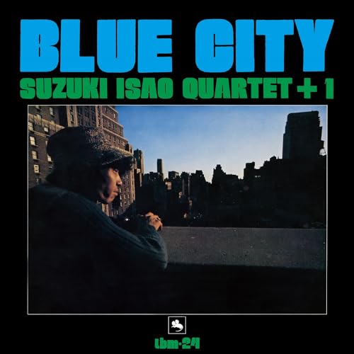Album cover for "Blue City" by Suzuki Isao Quartet +1, featuring a cityscape.