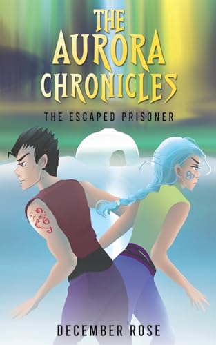 The Aurora Chronicles: The Escaped Prisoner