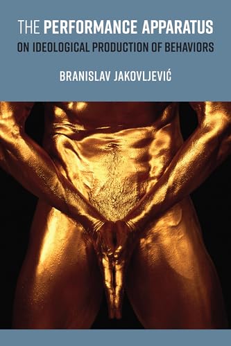 The Performance Apparatus : On Ideological Production of Behaviors