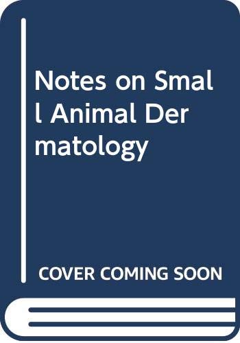 Notes on Small Animal Dermatology