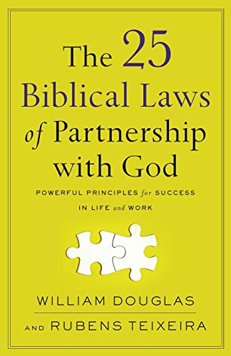 25 Biblical Laws of Partnership with God: Powerful Principles for Success in Life and Work