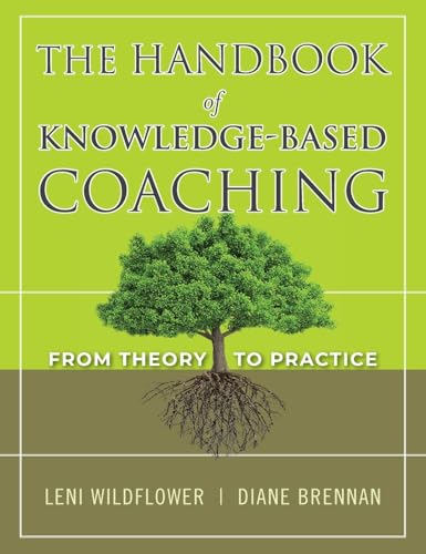 The Handbook of Knowledge-Based Coaching: From Theory to Practice